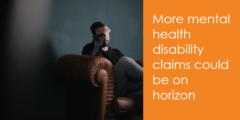 More mental health disability claims could be on horizon